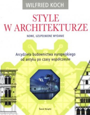 Style W Architekturze - Koch Wilfried [KSIĄŻKA]