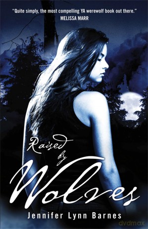 Raised by Wolves: Book 1 - Jennifer Lynn Barnes [KSIĄŻKA]
