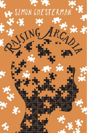 Raising Arcadia (Raising Arcadia Trilogy) - Simon Chesterman [KSIĄŻKA]