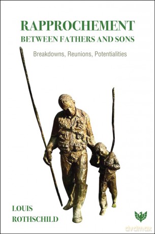 Rapprochement Between Fathers and Sons: Breakdowns, Reunions, Potentialities - Louis Rothschild [KSIĄŻKA]