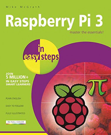 Raspberry Pi 3 in easy steps - Mike McGrath [KSIĄŻKA]