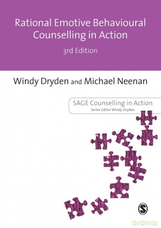 Rational Emotive Behavioural Counselling in Action, 3rd Edition (Counselling in Action series) - Windy Dryden [KSIĄŻKA]