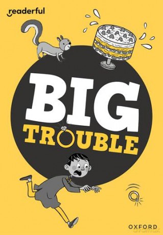 Readerful Rise: Oxford Reading Level 7: Big Trouble - Burhana Islam [KSIĄŻKA]