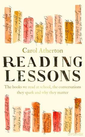 Reading Lessons: The books we read at school, the conversations they spark and why they matter - Carol Atherton [KSIĄŻKA]