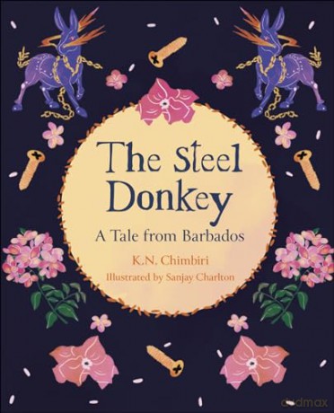 Reading Planet KS2: The Steel Donkey: A Tale from Barbados - Earth/Grey (Rising Stars Reading Planet) - Kandace Chimbiri [KSIĄŻKA]
