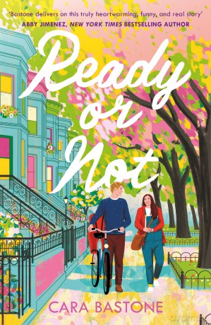 Ready or Not: A heartfelt, friends-to-lovers romance from the audio-bestselling author of CALL ME MAYBE! - Cara Bastone [KSIĄŻKA]