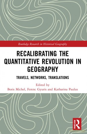 Recalibrating the Quantitative Revolution in Geography: Travels, Networks, Translations (Routledge Research in Historical Geography) - Tony Hillerman [KSIĄŻKA]