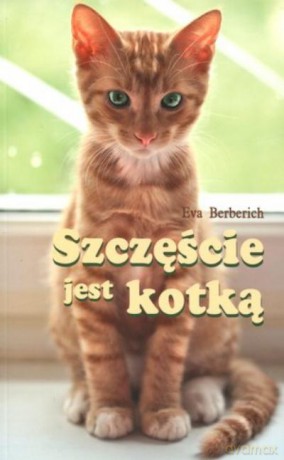 Szczęście Jest Kotką - Berberich Eva [KSIĄŻKA]