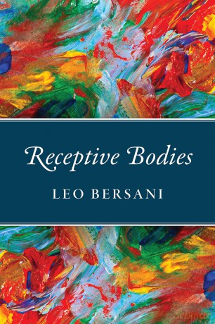 Receptive Bodies - Leo Bersani [KSIĄŻKA]