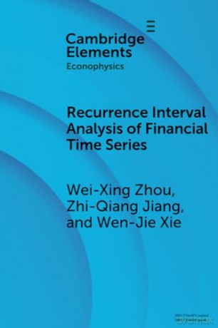 Recurrence Interval Analysis of Financial Time Series (Elements in Econophysics) - Wei-Xing Zhou [KSIĄŻKA]