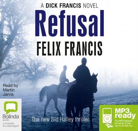 Refusal: A Dick Francis Novel: 3 (Dick Francis Novels) - Felix Francis [KSIĄŻKA]