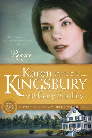 Rejoice Revised Edition (Redemption (Karen Kingsbury)): 04 (Baxter Family Drama--Redemption) - Karen Kingsbury [KSIĄŻKA]