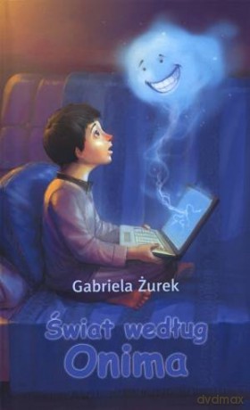 Świat Według Onima - Żurek G. [KSIĄŻKA]