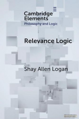 Relevance Logic (Elements in Philosophy and Logic) - Shay Allen Logan [KSIĄŻKA]