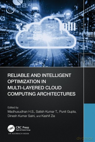 Reliable and Intelligent Optimization in Multi-Layered Cloud Computing Architectures - Madhusudhan H. S. [KSIĄŻKA]