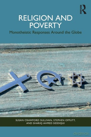 Religion and Poverty: Monotheistic Responses Around the Globe - Susan Crawford Sullivan [KSIĄŻKA]