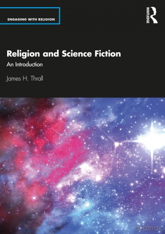 Religion and Science Fiction: An Introduction (Engaging with Religion) - Geoffrey A Moore [KSIĄŻKA]