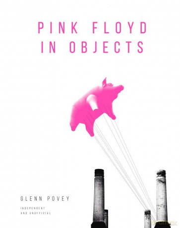 Remember Me: Pink Floyd in Objects: Explore the Iconic Band Through Their Instruments, Posters, Photograpshs and Props - Glenn Povey [KSIĄŻKA]