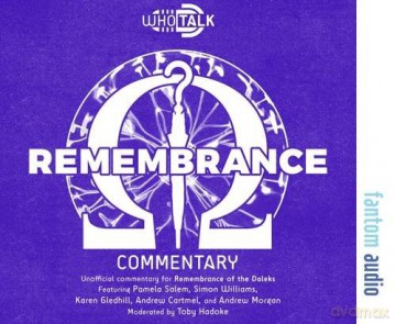 Remembrance: The Unofficial Commentary for the Remembrance of the Daleks (Who Talk) - Toby Hadoke [KSIĄŻKA]