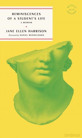 Reminiscences of a Student's Life (Mcnally Editions, 27) - Jane Ellen Harrison [KSIĄŻKA]