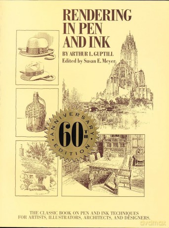 Rendering in Pen and Ink: The Classic Book on Pen and Ink Techniques for Artists, Illustrators, Architects and Designers (Practical Art Books) - A Guptill [KSIĄŻKA]