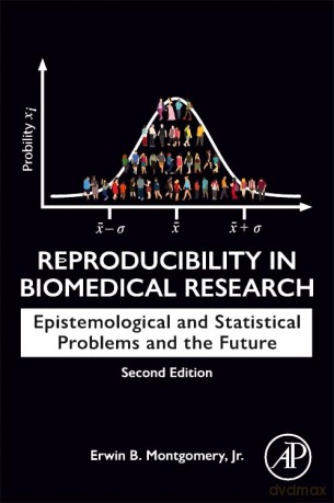 Reproducibility in Biomedical Research: Epistemological and Statistical Problems and the Future - Bernard Mandeville [KSIĄŻKA]