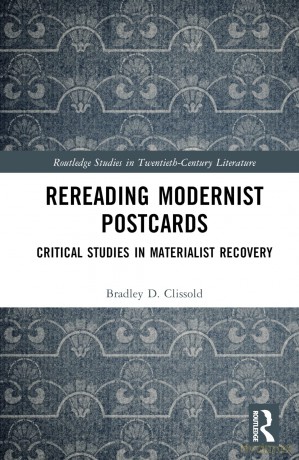 Rereading Modernist Postcards: Critical Studies in Materialist Recovery (Routledge Studies in Twentieth-Century Literature) - Bradley D. Clissold [KSIĄŻKA]
