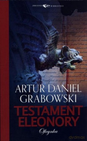 Testament Eleonory - Grabowski A.D. [KSIĄŻKA]
