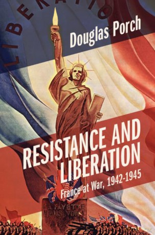 Resistance and Liberation: France at War, 1942-1945 (Armies of the Second World War) - Douglas Porch [KSIĄŻKA]