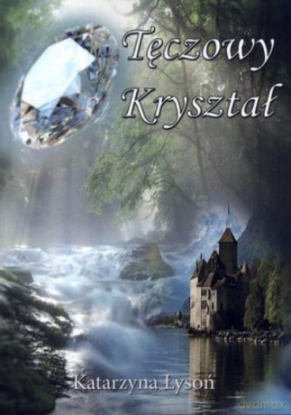 Tęczowy Kryształ - Łysoń K. [KSIĄŻKA]