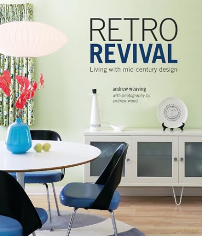 Retro Revival: Living with mid-century design - Andrew Weaving [KSIĄŻKA]