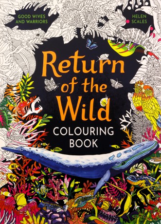 Return of the Wild Colouring Book: Celebrate and explore the natural world - Helen Scales [KSIĄŻKA]