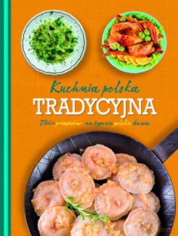 Tradycyjna Kuchnia Polska [KSIĄŻKA]