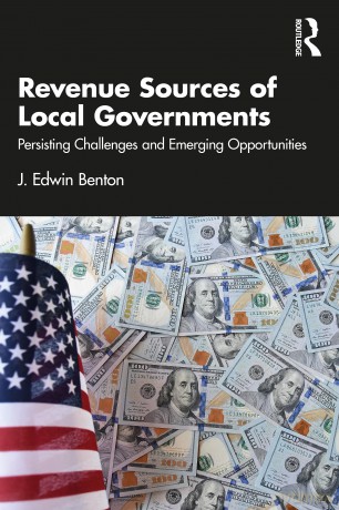 Revenue Sources of Local Governments: Persisting Challenges and Emerging Opportunities - J. Edwin Benton [KSIĄŻKA]