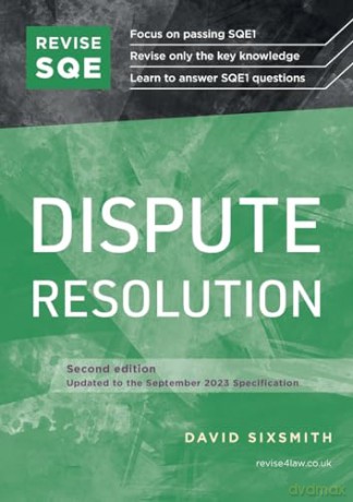 Revise SQE Dispute Resolution: SQE1 Revision Guide 2nd ed - David Sixsmith [KSIĄŻKA]