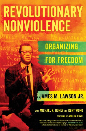 Revolutionary Nonviolence: Organizing for Freedom (Fletcher Jones Foundation: Humanities Imprint) - James M. Lawson Jr [KSIĄŻKA]