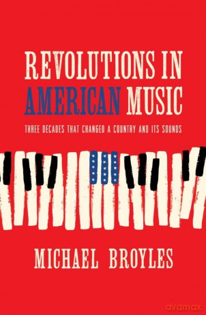 Revolutions in American Music: Three Decades That Changed a Country and Its Sounds - Dan Harris [KSIĄŻKA]
