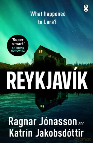 Reykjavík: An ice-cold mystery from Ragnar Jónasson and Icelandic PrimeMinister Katrín Jakobsdóttir - Ragnar Jónasson [KSIĄŻKA]