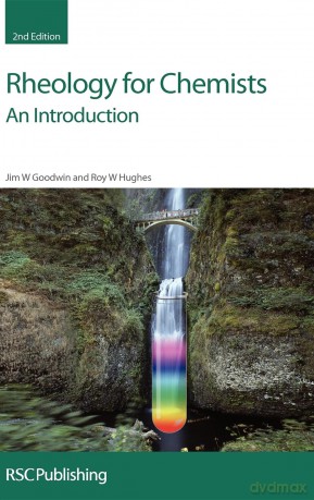 Rheology for Chemists: An Introduction - J W Goodwin [KSIĄŻKA]