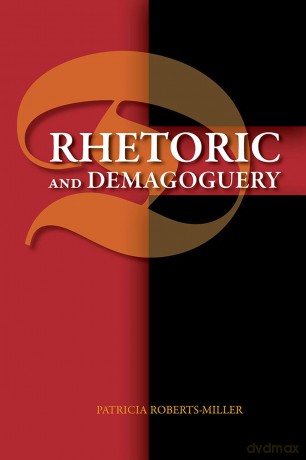 Rhetoric and Demagoguery [KSIĄŻKA]
