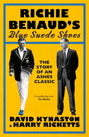 Richie Benaud's Blue Suede Shoes: The Story of an Ashes Classic - David Kynaston [KSIĄŻKA]