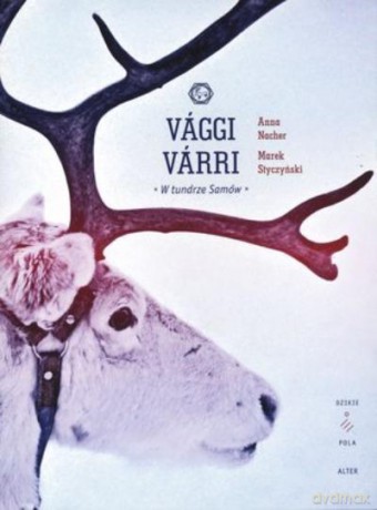 Vaggi Varri. W Tundrze Samów - Necher/Styczyński [KSIĄŻKA]
