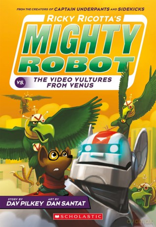 Ricky Ricotta's Mighty Robot vs The Video Vultures from Venus: 3 - Dav Pilkey [KSIĄŻKA]