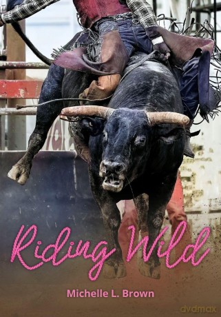 Riding Wild (Harbor Series) - Michelle L. Brown [KSIĄŻKA]