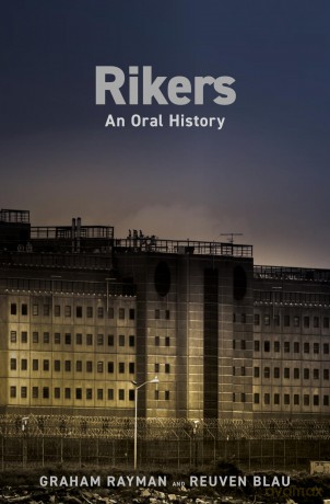Rikers: An Oral History - Graham Rayman [KSIĄŻKA]