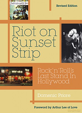 Riot on Sunset Strip: Rock 'n' Roll's Last Stand in Hollywood (Revised Edition) - Domenic Priore [KSIĄŻKA]