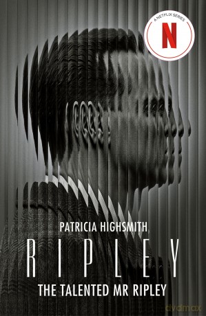 Ripley: The thrilling crime classic The Talented Mr Ripley, now a major Netflix series - Patricia Highsmith [KSIĄŻKA]