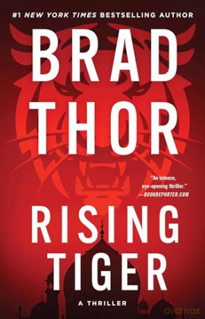 Rising Tiger: A Thriller (Volume 21) (The Scot Harvath Series) - Brad Thor [KSIĄŻKA]