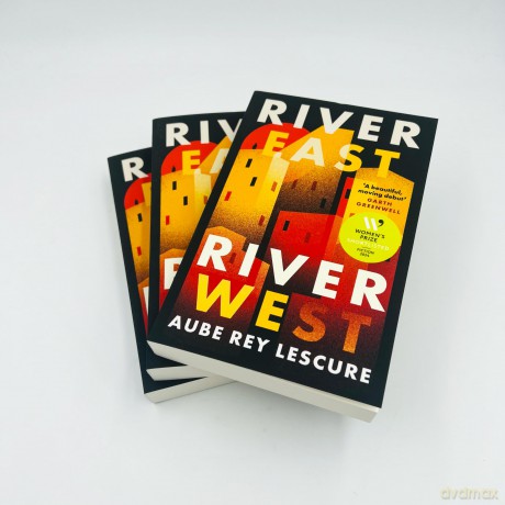 River East, River West: Shortlisted for the Women's Prize for Fiction 2024 - Aube Rey Lescure [KSIĄŻKA]
