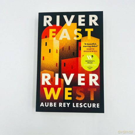 River East, River West: Shortlisted for the Women's Prize for Fiction 2024 - Aube Rey Lescure [KSIĄŻKA]